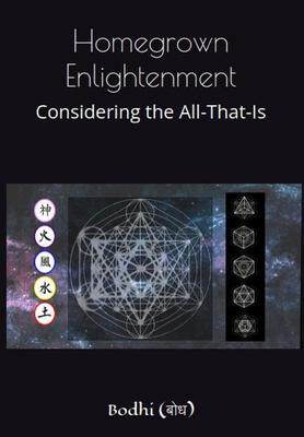[预订]Homegrown Enlightenment: Considering the All-That-Is 9781792379857