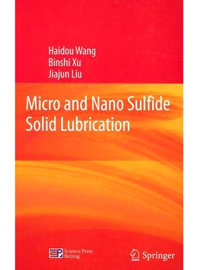 预订 Micro and Nano Sulfide Solid Lubrication 微纳米硫化物固体润滑剂: 9783642231018