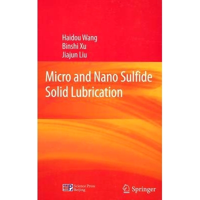 预订 Micro and Nano Sulfide Solid Lubrication 微纳米硫化物固体润滑剂: 9783642231018