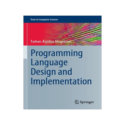 [预订]Programming Language Design and Implementation 9783031118081