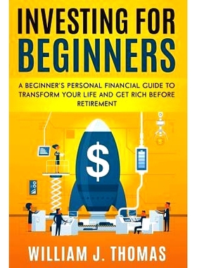 预订 Investing For Beginners: A Beginner’s Personal Financial Guide to Transform Your Life and Get Rich Before Retireme