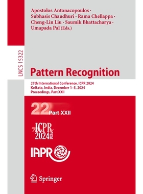 预订 Pattern Recognition: 27th International Conference, ICPR 2024, Kolkata, India, December 1–5, 2024, Proceedings, Pa