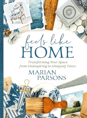 预订 Feels Like Home: Transforming Your Space from Uninspiring to Uniquely Yours