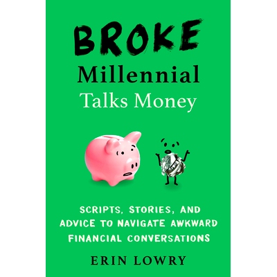 预订 Broke Millennial Talks Money: Scripts, Stories, and Advice to Navigate Awkward Financial Conversations: 97801431336