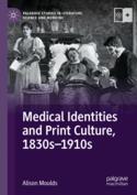 【预订】Medical Identities and Print Culture, 1830s-1910s 9783030743475