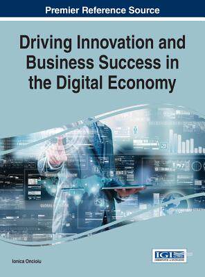【预订】Driving Innovation and Business Success in the Digital Economy