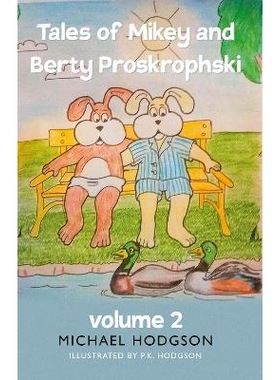 预订 Tales of Mikey and Berty Proskrophski 2 迈基和贝尔蒂·普罗斯克罗夫斯基的故事 2: 9781803132594