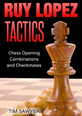 【预订】Ruy Lopez Tactics: Chess Opening Combinations and Checkmates