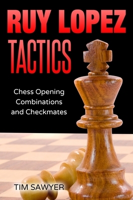 【预订】Ruy Lopez Tactics: Chess Opening Combinations and Checkmates
