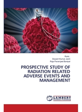 预订 Prospective Study of Radiation Related Adverse Events and Management 辐射相关不良事件和处理的前瞻性研究: 9786202919