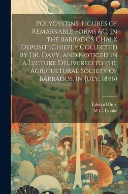 [预订]Polycystins, Figures of Remarkable Forms &c. in the Barbados Chalk Deposit (chiefly Collected by Dr. 9781021135711