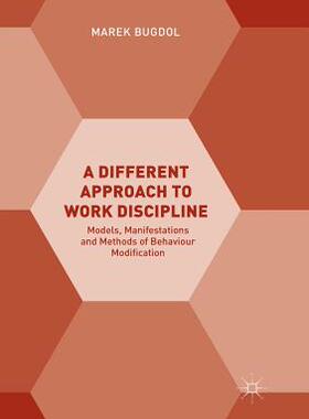 【预订】A Different Approach to Work Discipline: Models, Manifestations and Methods of Behaviour Modification