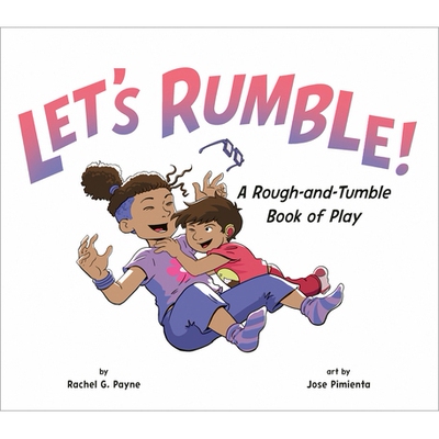 预订 Let’s Rumble!: A Rough-and-Tumble Book of Play: 9780593750698