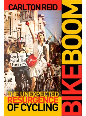 预订 Bike Boom: The Unexpected Resurgence of Cycling 自行车热潮：自行车的意外兴起: 9781610918169