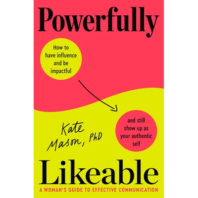 预订 Powerfully Likeable: A Woman’s Guide to Effective Communication: 9780593797204