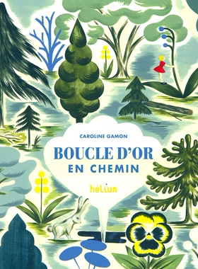 现货 出发吧，金发姑娘！2025博洛尼亚童书奖 虚构类特别提名 法语原版绘本 Boucle d'or en chemin