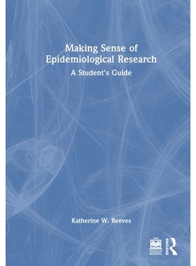 预订 Making Sense of Epidemiological Research: A Student’s Guide 解读流行病学研究：学生指南: 9781032766751