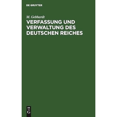 预订 Verfassung und Verwaltung des Deutschen Reiches: Nebst wichtigen Nebengesetzen. Ein Hilfsbuch für die Examina in J