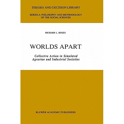 预订 Worlds Apart: Collective Action in Simulated Agrarian and Industrial Societies: 9780792306207