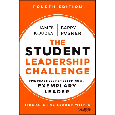 The Student Leadership Challenge: Five Practices for Becoming An Exemplary Leader, 4th Edition 学生领导力挑战：成为模范