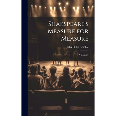 预订 Shakspeare’s Measure for Measure: A Comedy: 9781021065599