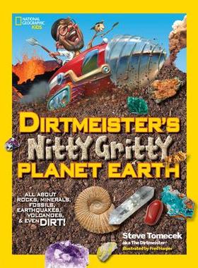 [预订]Dirtmeister’s Nitty Gritty Planet Earth: All about Rocks, Minerals, Fossils, Earthquakes, Volcanoe 9781426319037