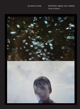 预订 Backscatter: Between Here and There: 9781938086380