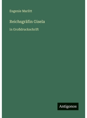 预订 Reichsgräfin Gisela: in Großdruckschrift: 9783566030018