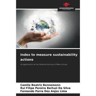 预订 Index to measure sustainability actions: An application at the Federal Institute of Mato Grosso. DE 衡量可持续性行