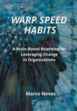 [预订]Warp Speed Habits: A Brain-Based Roadmap for Leveraging Change in Organizations 9781637425060