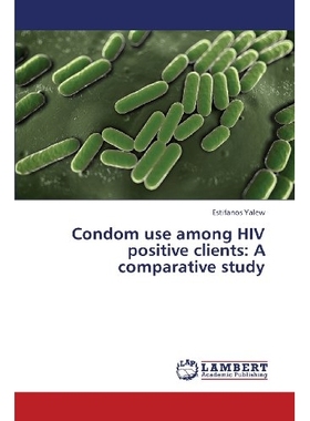 预订 Condom Use Among HIV Positive Clients: A Comparative Study: 9783659374463