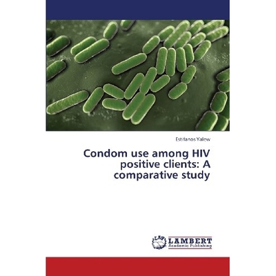 预订 Condom Use Among HIV Positive Clients: A Comparative Study: 9783659374463