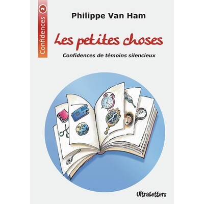 预订 Les petites choses: Confidences de témoins silencieux 9782390300373