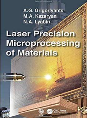 【预售】Laser Precision Microprocessing of Materials
