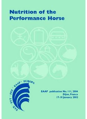 预订 Nutrition of the Performance Horse: Which system in Europe for evaluating the nutritional requirements? 赛马的营养