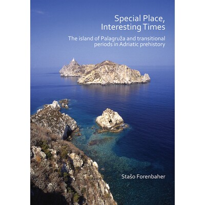 预订 Special Place, Interesting Times: The island of Palagruža and transitional periods in Adriatic prehistory 特别的地