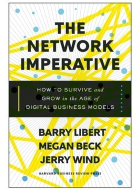 预订 The Network Imperative: How Your Business Can Compete in the Digital Age 网络规则：您的企业在数字时代如何竞争: 9781