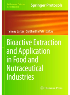 预订 Bioactive Extraction and Application in Food and Nutraceutical Industries 生物活性提取及其在食品与营养保健品行业中