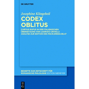 预订 Codex oblitus: Curtius Rufus in der italienischen Übersetzung von Lodrisio Crivelli: Analyse zur Edition des Mscr.