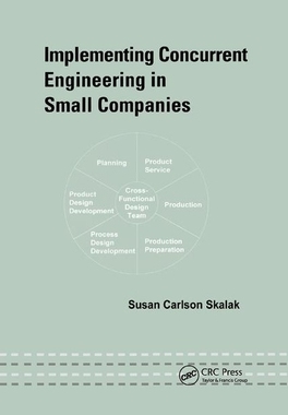 【预订】Implementing Concurrent Engineering in Small Companies