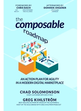 预订 The Composable Roadmap: An action plan for agility in a modern digital marketplace: 9798324981662