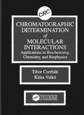 【预订】Chromatographic Determination of Molecular Interactions Applications in Biochemistry, Chemistry, and Bioph...