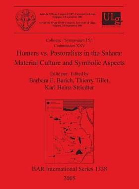[预订]Hunters vs. Pastoralists in the Sahara: Material Culture and Symbolic Aspects 9781841716848