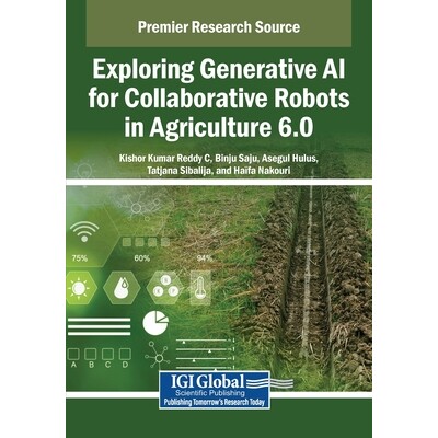预订 Exploring Generative AI for Collaborative Robots in Agriculture 6.0 探索用于农业6.0中协作机器人的生成式人工智能: 97