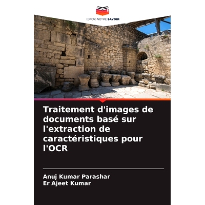 预订 Traitement d’images de documents basé sur l’extraction de caractéristiques pour l’OCR: 9786208585839