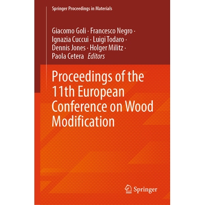 预订 Proceedings of the 11th European Conference on Wood Modification 第11届欧洲木材改性会议 / 会议录 9783031994173
