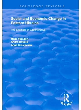 预订 Social and Economic Change in Eastern Ukraine: The Example of Zaporizhzhia: 9781138386211