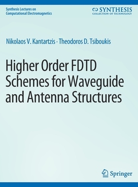 预订 Higher-Order Fdtd Schemes for Waveguides and Antenna Structures