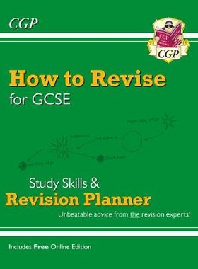预订 New How to Revise for GCSE: Study Skills & Planner - from CGP, the Revision Experts (inc new Videos): 9781789082807