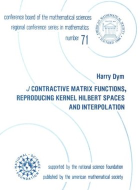 【预售】\(J\) Contractive Matrix Functions, Reproducing Kernel Hilbert Spaces and Interpolation